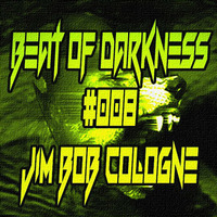 Beat of Darkness #008 Hosted by KRISTOF.T - Jim Bob - September 2K15 by KRISTOF.T