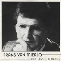 Frans Van  Mierlo ( Het Leven is beven ) by pardon