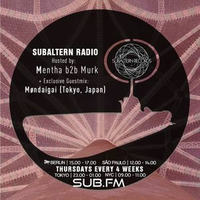 Mentha b2b Murk + Møndaigai Guestmix - Subaltern Radio 25/10/2018 on SUB.FM by Subaltern Records