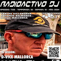 Radioactivo DJ 15-2024 Carlos Villanueva, Antonio Belmonte &amp; D-Vice Mallorca by Carlos Villanueva