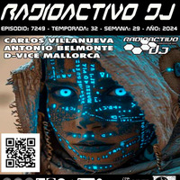 Radioactivo DJ 29-2024 Carlos Villanueva, Antonio Belmonte &amp; D-Vice Mallorca by Carlos Villanueva