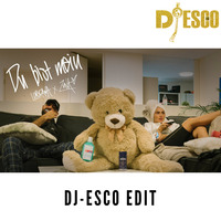 LOREDANA FT. ZUNA -  DU BIST MEIN (DJ-ESCO EDIT) by Dj Esco