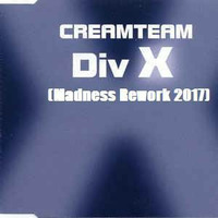 Creamteam - Divx (Madness Rework) [OUT NOW!] by Madness_MusicPL
