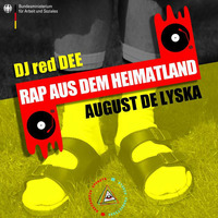 Rap aus dem Heimatland mit DJ red DEE und August de Lyska by RadioAktiv 2punkt0