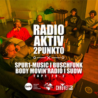 TAPE #79.2 w/ SPUR1-MUSIC I BUSCHFUNK I BODY MOVIN'RADIO I SUDW - RadioAktiv 2punkt0 (DAVE I RADIO) by RadioAktiv 2punkt0