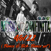 Música Infinita By Lex Dj Vol.22 (Trance &amp; Tech-Trance set) by Lex Dj