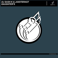 DJ Sash K & Jaxxterast - Daughter's by Dj Sash K