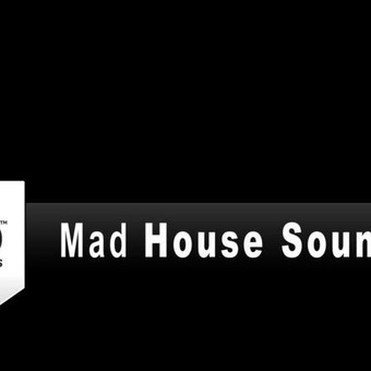 MadHouseSounds