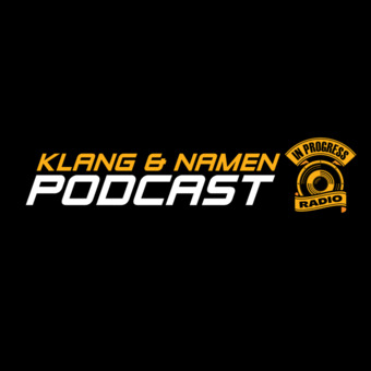 KLANG &amp; NAMEN Podcast