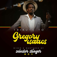 TRIBUTE TO GREGORY ISAACS-SELECTOR STINGER the wickidest by selector stinger
