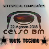 100%TECHNO_SET_CUMPLEAÑOS 2018 by Celso BM