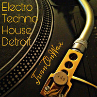 DjSet Detroit Electro Techno House by Juan-On-WaX