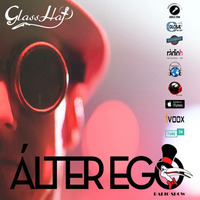 ÁLTER EGO (Radio Show) by GLASS HAT #40 by GLASS HAT