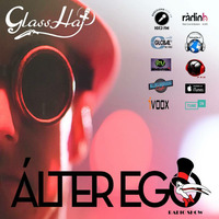 ÁLTER EGO (Radio Show) by GLASS HAT #43 by GLASS HAT