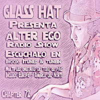 ÁLTER EGO (Radio Show) by Glass Hat #072 by GLASS HAT