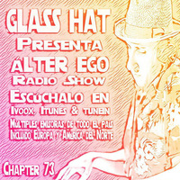 ÁLTER EGO (Radio Show) by Glass Hat #073 by GLASS HAT