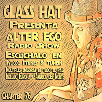 ÁLTER EGO (Radio Show) by Glass Hat #076 by GLASS HAT