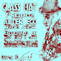 ÁLTER EGO (Radio Show) by Glass Hat #080 by GLASS HAT