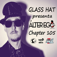ÁLTER EGO (Radio Show) by Glass Hat #105 by GLASS HAT