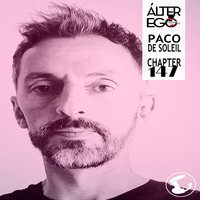  ÁLTER EGO (Radio Show) by Glass Hat #147 with PACO DE SOLEIL by GLASS HAT