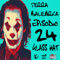 TERRA BALEÁRICA by GLASS HAT #024 (ESPECIAL JOKER) by GLASS HAT