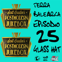 TERRA BALEÁRICA by GLASS HAT #025 (ESPECIAL POSTMODERN JUKEBOX) by GLASS HAT