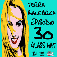 TERRA BALEÁRICA by GLASS HAT #030 by GLASS HAT