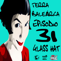 TERRA BALEÁRICA by GLASS HAT #031 by GLASS HAT