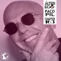  ÁLTER EGO (Radio Show) by Glass Hat #163 with PACO PIL by GLASS HAT