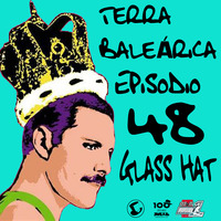 TERRA BALEÁRICA by GLASS HAT #048 by GLASS HAT