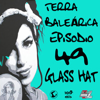 TERRA BALEÁRICA by GLASS HAT #049 by GLASS HAT