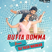 Butta Bomma - (Remix) Dj Yash Wadkar by DJ YASH WADKAR