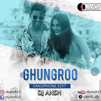 Ghungroo - DJ Ansh (Saxophone edit) by Amritansh Arya