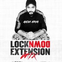 Lockdown Extension mix by Ansh Arya by Amritansh Arya
