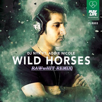 DJ NYK - WILD HORSES(RAWwHIT REMIX) by RAWwHIT