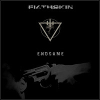 end game by FILTHSKIN