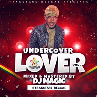 Undercover Lover Vol.1 - mixed &amp; mastered by (Dj Magic.) by Trakstars