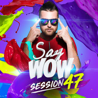 Fenix - Say Wow Session #47 by Say Wow Session