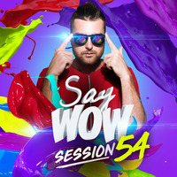 Fenix - Say Wow Session #54 by Say Wow Session