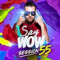 Fenix - Say Wow Session #55 by Say Wow Session