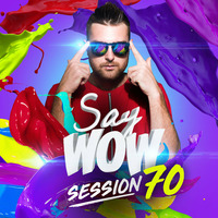 Fenix - Say Wow Session #70 by Say Wow Session