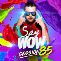 Fenix - Say Wow Session #85 by Say Wow Session