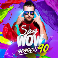 Fenix - Say Wow Session #90 by Say Wow Session