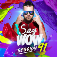 Fenix - Say Wow Session #91 by Say Wow Session