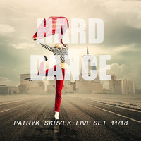 Patryk Skrzek Hard Dance & Donk 11/18 #025 by PATRYK SKRZEK