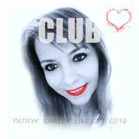 Patryk Skrzek Valentine Club Mix 02/19 #030 by PATRYK SKRZEK