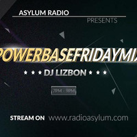 DJ LIZBON - Friday Live Mix   December 1st 2017 - Powerbase Friday Mix Podcast   Asylum Radio by DJ LIZBON