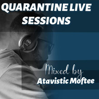 Quarantine Live Sessions Mixed by Atavistic Moftee (29-03-2020) by Atavistic Soul Sessions