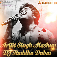 Arijit Singh Mashup - DJ Buddha Dubai by Kamal Stoner