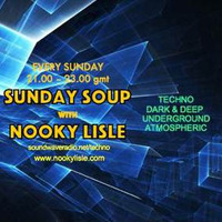 Nooky Lisle - Sunday Soup 018 soundwave radio by Nooky Lisle